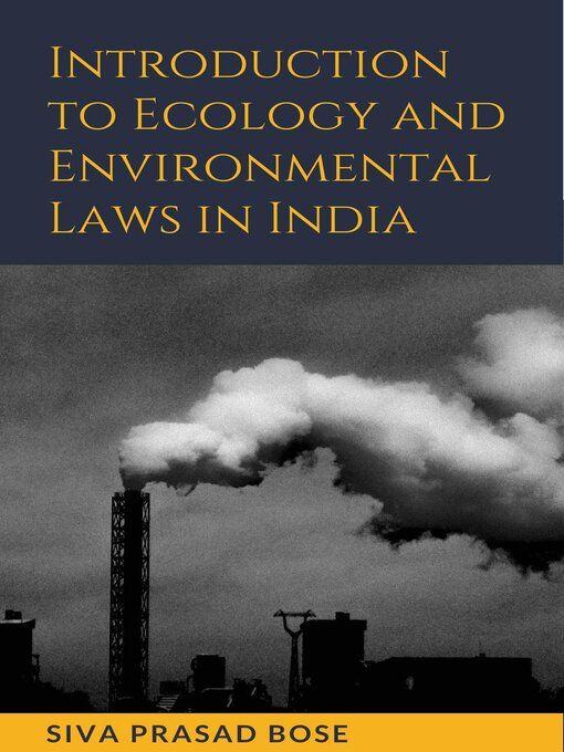 Title details for Introduction to Ecology and Environmental Laws in India by Siva Prasad Bose - Available